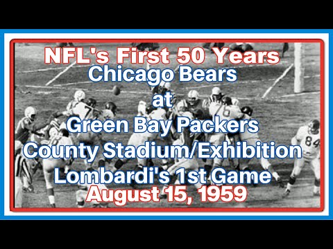 Chicago Bears at Green Bay Packers August 15 1959 at County Stadium Exhibition Lombardi's First Game