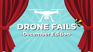 Best Drone Fails of December!
