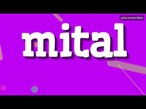 MITAL - HOW TO PRONOUNCE IT!?