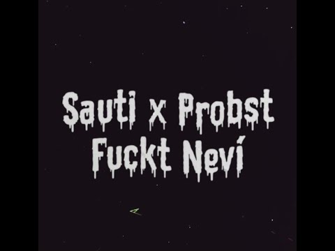 Sauti X Probster - FucKT Neví (prod.ZaxBeatz)