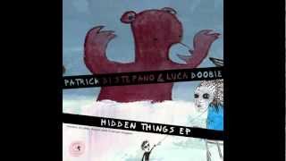 Patrick Di Stefano & Luca Doobie - Hidden Things (Roy Gilles edit of sunshine)