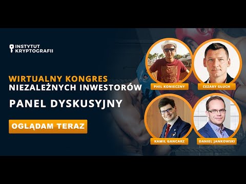 , title : 'Kamil Gancarz, Trader21, Phil Konieczny - Panel Dyskusyjny III Wirtualny Kongres Inwestorów'