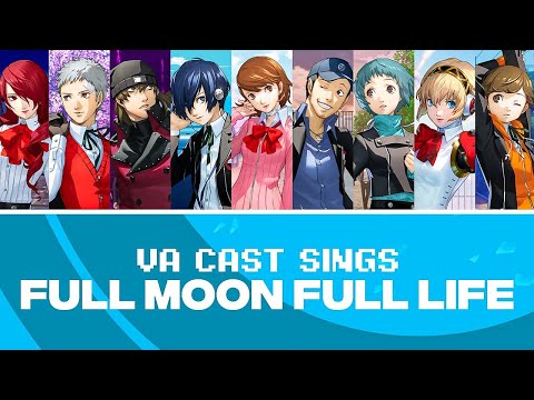Full Moon Full Life (Cover) - Persona 3 Reload - ft. The Voice Cast of S.E.E.S.