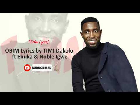 TIMI DAKOLO x EBUKA x NOBLE IGWE - OBIM Official LYRICS Video