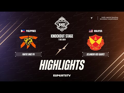 Fnatic ONIC PH vs Selangor Red Giants HIGHLIGHTS M6 World Championship | SRG vs FNOP ESPORTSTV