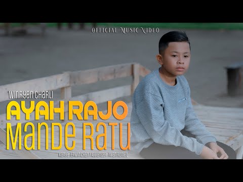 Winryan Charli - Ayah Rajo Mande Ratu ( Official Music Video )