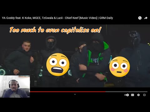 Now This was just Ruthless... | Ya Goddy ft. K koke, MGEE, Tzgwala & Lucii - Chief Keef (REACTION)