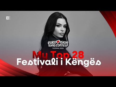 🇦🇱 Festivali i Këngës 64 | My Top 28 (Albania Eurovision 2026)