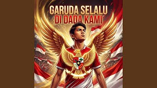 Download lagu Garuda Selalu Di Dada Kami (Lagu Mars Diaspora) mp3 Download lagu Garuda Selalu Di Dada Kami (Lagu Mars Diaspora) mp3