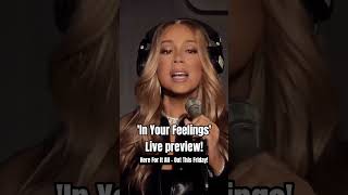Mariah Carey - In Your Feelings - Live Preview ( Here For It All )