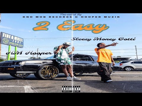 KNO MOB (Sleezy Money Gotti) 2 Easy ft HM Hooper (Official Music video)