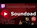 COMMENT CONFIGURER SOUNDPAD #soundpad #tutorial #tuto #twitch
