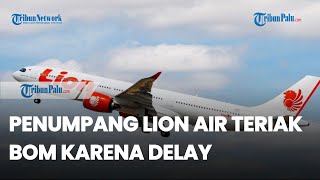 Download lagu Viral Video Penumpang Lion Air Ngamuk dan Teriak Bom Gegara Pesawat Delay mp3