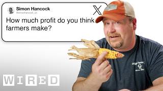 Farmer Answers Farming Questions | Tech Support | WIRED