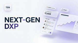 Introducing TEN, the Digital Experience Platform