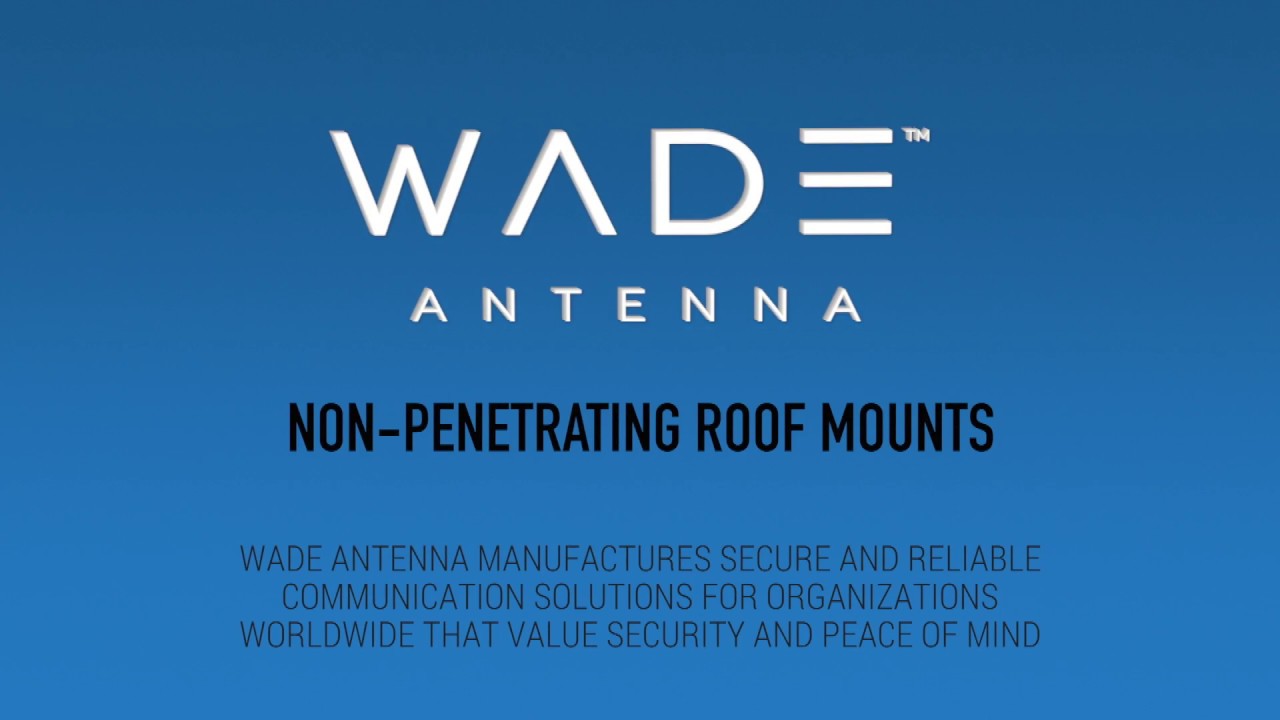 Non-Penetrating Roof Mounts - WADE Antenna Featured Product