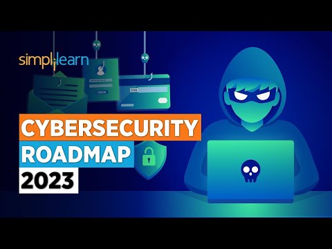 Cybersecurity Roadmap For Beginners 2023 | How to Become a Cybersecurity Expert ? | Simplilearn