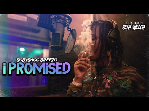 Bodybagg breezo “I promised”  (official video) directed by @sethRWelch