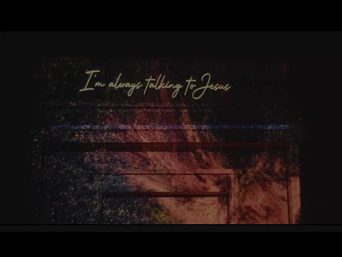 Thumbnail for I'm Always Talking To Jesus video
