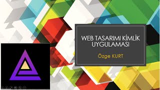WEB TASARIM KİMLİK ÖRNEK UYGULAMASI (TABLOLAR İLE)