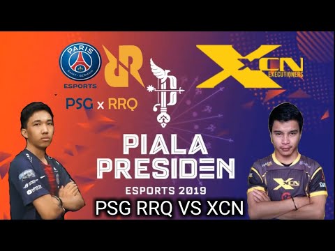 PIALA PRESIDEN ESPORTS 2019 - PSG RRQ VS XCN FULL MATCH