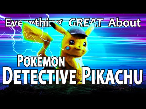Everything GREAT About Pokémon Detective Pikachu!