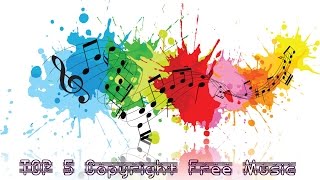 Top 5 Best Copyright Free Music For All Time