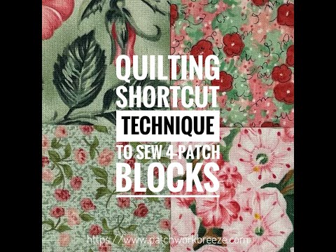 Shortcut Techniques to Sew a 4-Patch Quilt Block
