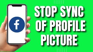 How To Stop Syncing Your Profile Picture From Instagram To Facebook (Quick)