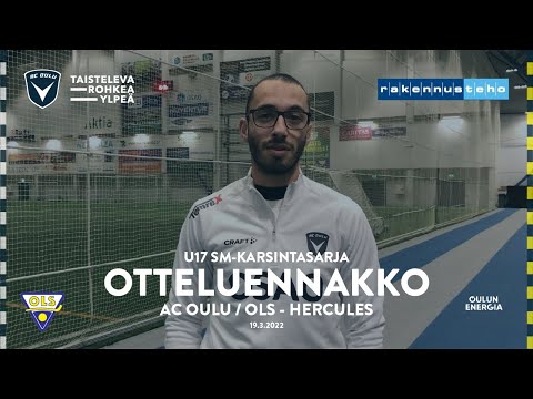 ACOTV: U17 Otteluennakko AC Oulu / OLS - Hercules 19.3.2022 (SM-karsintasarja)