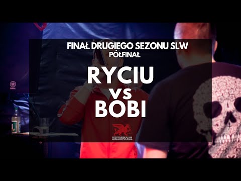 Ryciu vs Bobi (PÓŁFINAŁ)| SLW FINAŁ s.2