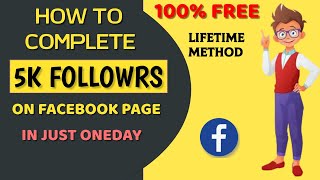 How to Get 5,000 Followers in Just 1 Day ? | Complete 5k Follower on facebook page | Lifetime Method