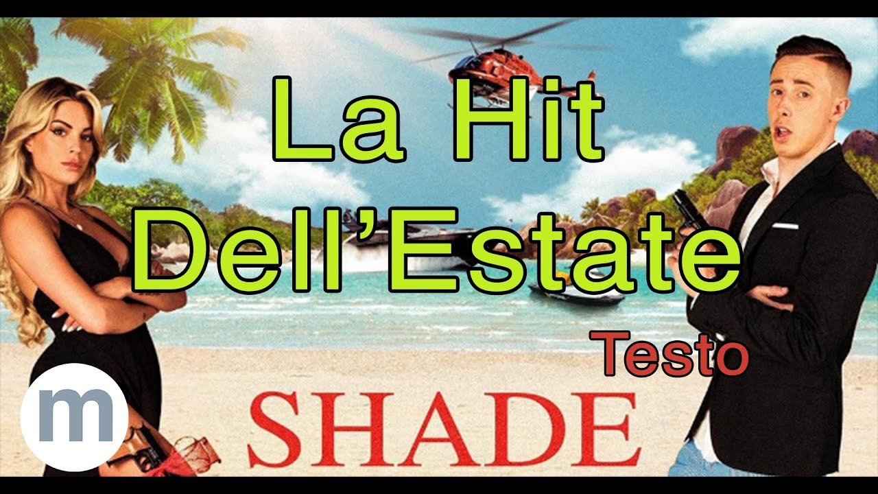Shade - La Hit Dell'Estate (Testo e Musica)