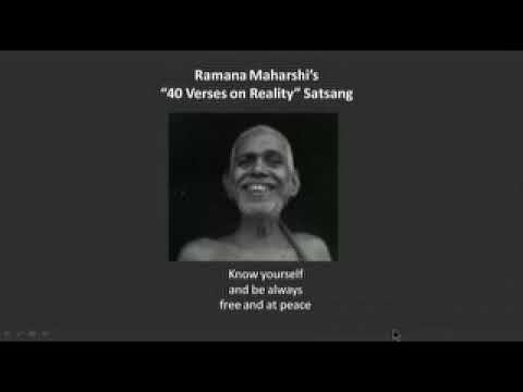 Satsang: Ramana Maharshi's "40 Verses on Reality" - verse 9