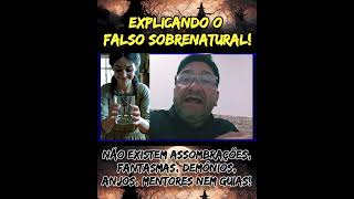 EXPLICANDO O FALSO SOBRENATURAL E AS MANIFESTAÇÕES FAKES. #fantasmas #falso #fake