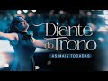 Diante Do Trono As Mais Tocadas