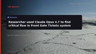 RERIGHT · Claude Helped a Hacker Find a Way to Issue Tickets to Almost
