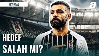 Beşiktaş’ın Transfer Gündeminde Mohamed Salah İddiası