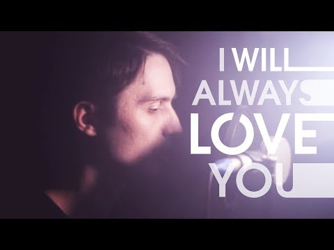 I Will Always Love You (Cover by Feanor X)