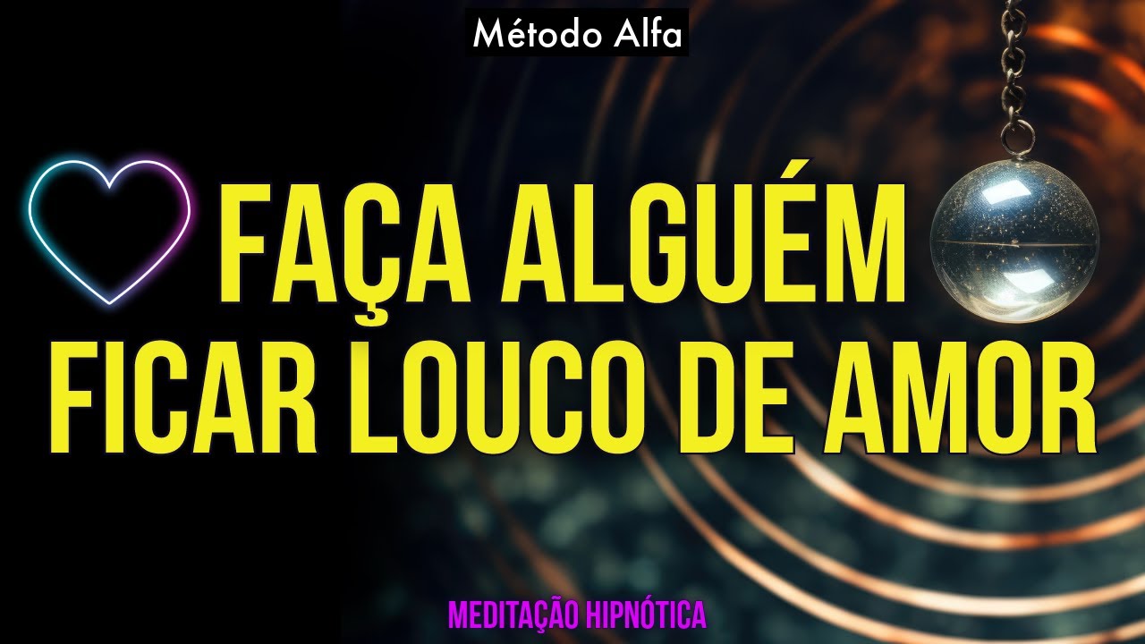 HIPNOSE PARA ALGUÉM FICAR LOUCO DE AMOR | Ouça Enquanto Dorme