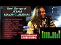 UTTAM MAYANGLAMBAM ❤ Best Manipuri Songs 2022 || Kangleipak Channel ||