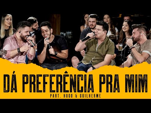 João Fernando e Gabriel ft. Hugo e Guilherme - Dá preferência pra mim ( DVD MÓI DUS PRIMO )