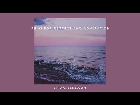 **Special Request Reiki For Respect And Admiration