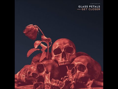 Glass Petals - Get Closer (Extended Mix)
