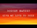 Rodney Hayden: Give My Love To Rose (Johnny Cash Tribute Album Wanted Man) Bandcamp DIY Artist - Rodney Hayden Rodney Hayden: Give My Love To Rose (Johnny Cash Tribute Album Wanted Man) Bandcamp DIY Artist