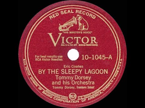 1942 Tommy Dorsey - Sleepy Lagoon (the string version)