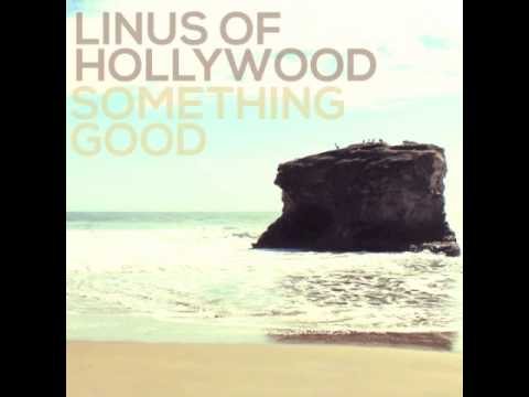 Linus Of Hollywood - I Don't Wanna Go Home If You're Not There