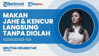 Resep Khusus Melitha Sidabutar Agar Suaranya Tetap Bagus, Makan Kencur dan Jahe Langsung Tanpa Di