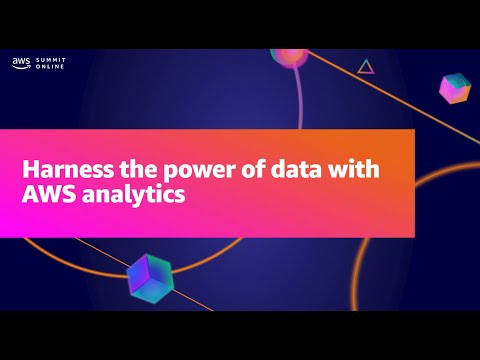AWS Summit ANZ 2021 - Harness the power of data with AWS analytics