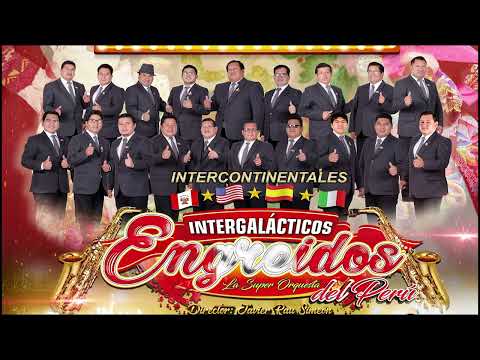EXITAZOS TUNANTERO CON LOS INTERGALÀCTICOS ENGREIDOS LA SUPER ORQUESTA DEL PERÚ